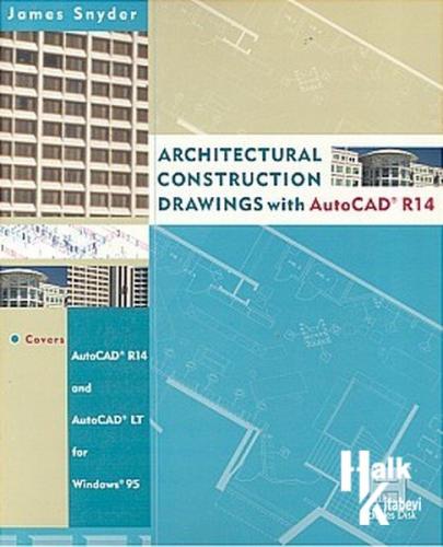 Architectural Construction Drawings with Auto CAD R14