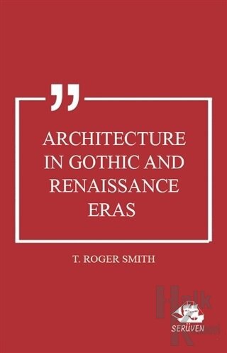 Architecture in Gothic and Renaissance Eras