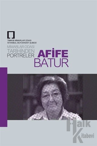 Arife Batur: Mimarlar Odası Tarihinden Portreler - Halkkitabevi