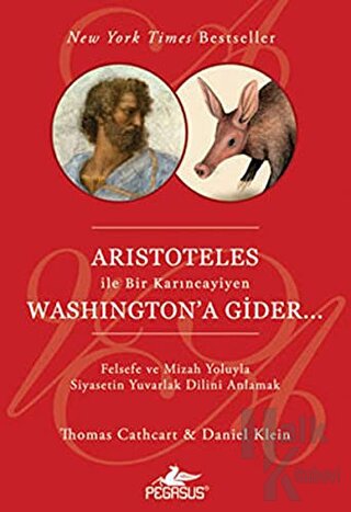 Aristoteles İle Bir Karıncayiyen Washington'a Gider - Halkkitabevi