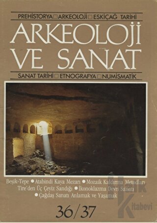 Arkeoloji ve Sanat Dergisi Sayı 36 - 37 - Halkkitabevi