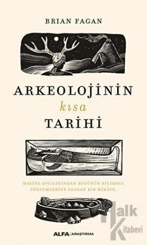 Arkeolojinin Kısa Tarihi - Halkkitabevi