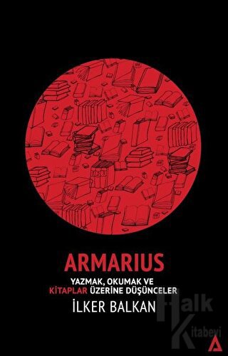 Armarius - Yazmak Okumak ve Kitaplar Üzerine Düşünceler
