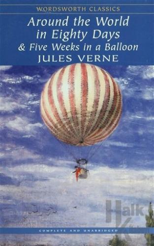 Around the World in Eighty Days And Five Weeks in A Balloon