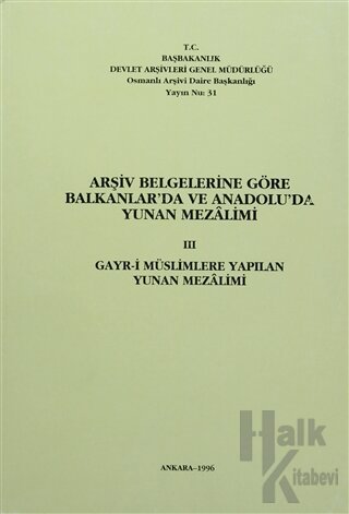 Arşiv Belgelerine Göre Balkanlar'da ve Anadolu'da Yunan Mezalimi 3