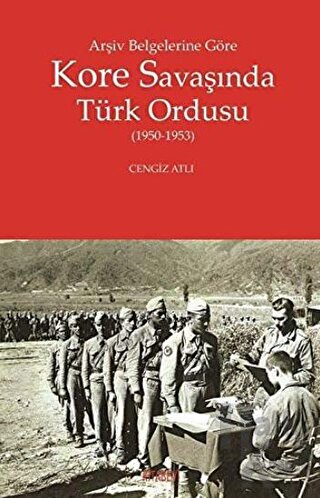 Arşiv Belgelerine Göre Kore Savaşında Türk Ordusu - Halkkitabevi