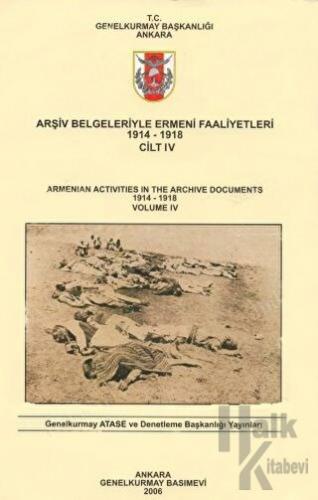 Arşiv Belgeleriyle Ermeni Faaliyetleri 1914 - 1918 Cilt 4 - Halkkitabe