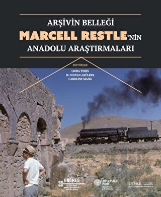 Arşivin Belleği: Marcell Restle’nin Anadolu Araştırmaları