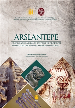 Arslantepe Arkeoloji Sempozyumu Bildirileri (Ciltli)