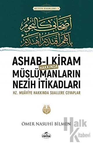 Ashab-ı Kiram Hakkında Müslümanların Nezih İtikadları - Halkkitabevi