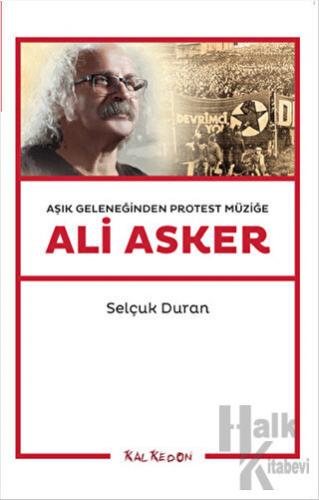 Aşık Geleneğinden Protest Müziğe: Ali Asker