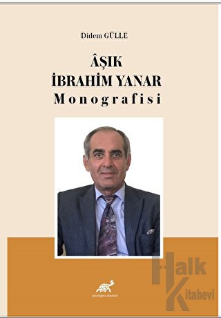Aşık İbrahim Yanar Monografisi - Halkkitabevi