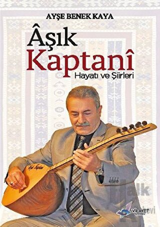Aşık Kaptani: Hayatı ve Şiirleri