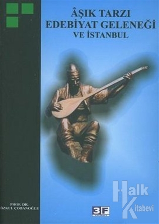 Aşık Tarzı Edebiyat Geleneği ve İstanbul - Halkkitabevi