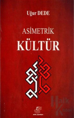 Asimetrik Kültür - Halkkitabevi