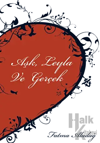 Aşk, Leyla ve Gerçek - Halkkitabevi