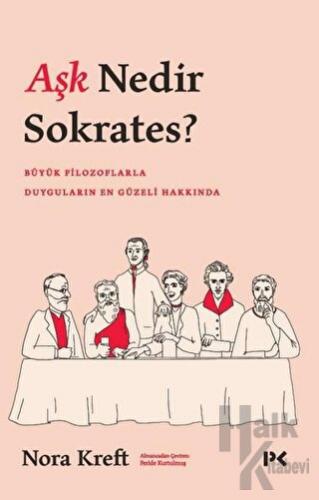 Aşk Nedir Sokrates? - Halkkitabevi