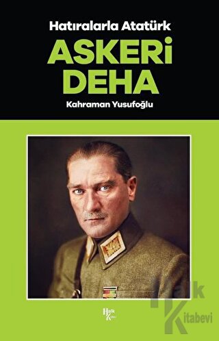 Askeri Deha - Hatıralarla Atatürk - Halkkitabevi