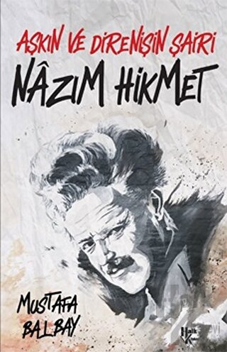 Aşkın ve Direnişin Şairi Nazım Hikmet - Halkkitabevi