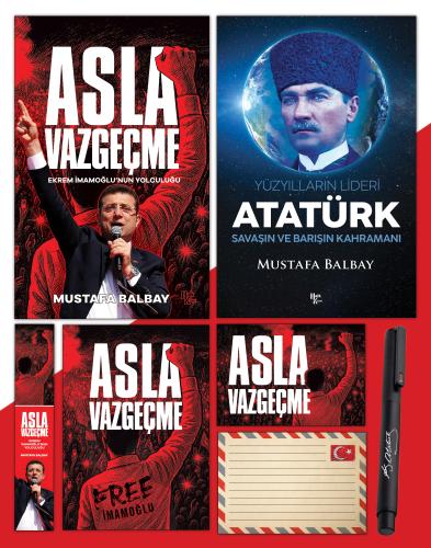 Asla Vazgeçme - Ayraç - Kartpostal - Poster - Yüzyılların Lideri Atatürk - Atatürk İmza Baskılı Kalem