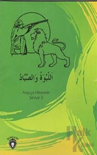 Aslan Ve Avcı Arapça Hikayeler Stage 3 - Halkkitabevi