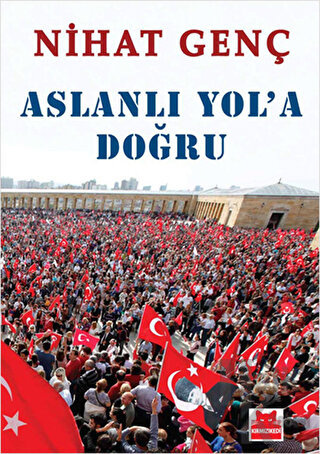 Aslanlı Yol’a Doğru