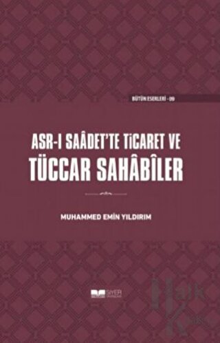 Asr-ı Saadet'te Ticaret ve Tüccar Sahabiler (Ciltli) - Halkkitabevi