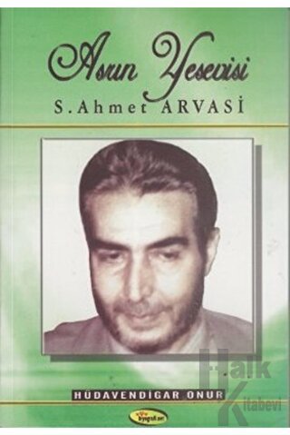 Asrın Yesevisi S. Ahmet Arvasi
