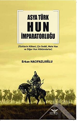 Asya Türk Hun İmparatorluğu - Halkkitabevi