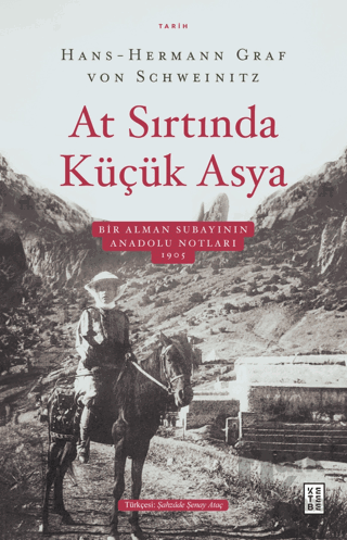 At Sırtında Küçük Asya - Bir Alman Subayının Anadolu Notları 1905 - Ha
