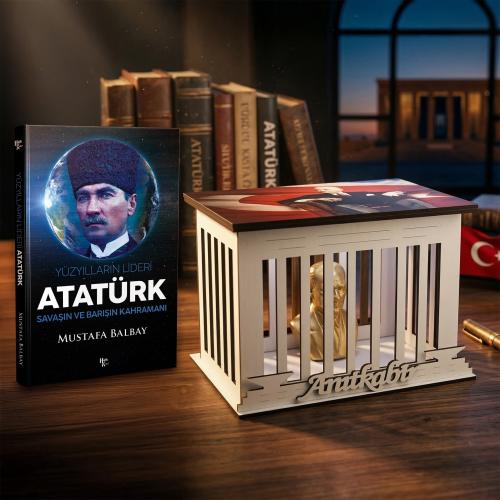 Yüzyılların Lideri Atatürk ve Atatürk Büstlü Ahşap Anıtkabir Işıklı Ma