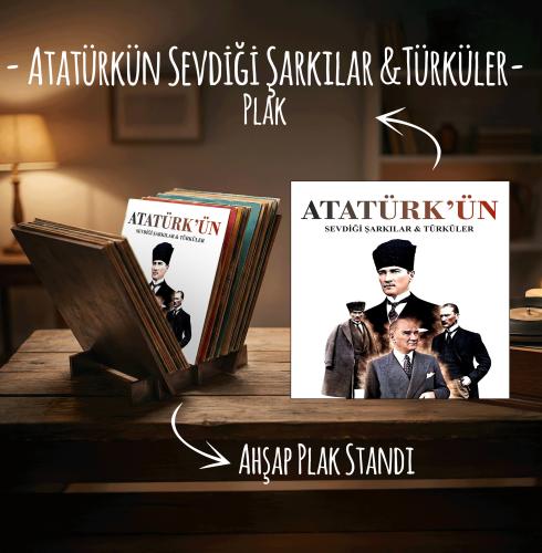 Atatürk'ün Sevdiği Şarkılar & Türküler Plak ve Ahşap Plak Standı - Hal
