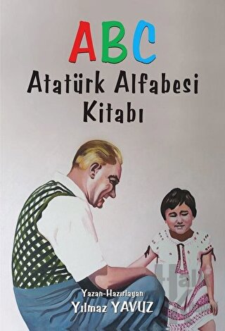 Atatürk Alfabesi Kitabı ABC - Halkkitabevi