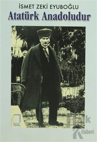 Atatürk Anadoludur - Halkkitabevi