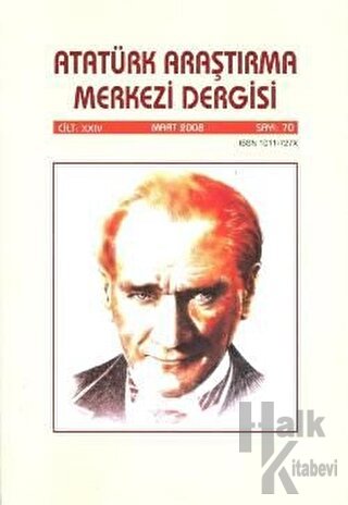 Atatürk Araştırma Merkezi Dergisi Cilt 24 Mart 2008 Sayı 70
