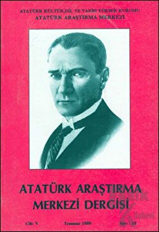 Atatürk Araştırma Merkezi Dergisi Cilt: 5 Temmuz 1989 Sayı: 15 - Halkk