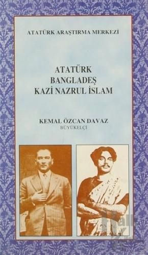 Atatürk Bangladeş Kazi Nazrul İslam