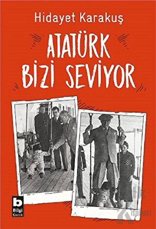 Atatürk Bizi Seviyor - Halkkitabevi