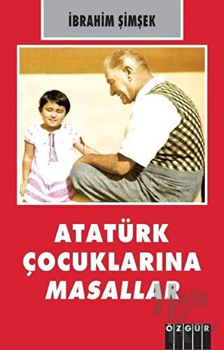 Atatürk Çocuklarına Masallar - Halkkitabevi