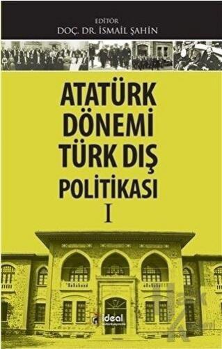 Atatürk Dönemi Türk Dış Politikası 1 - Halkkitabevi