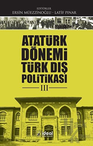 Atatürk Dönemi Türk Dış Politikası 3 - Halkkitabevi