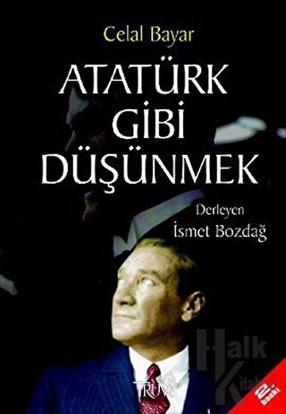 Atatürk Gibi Düşünmek - Halkkitabevi
