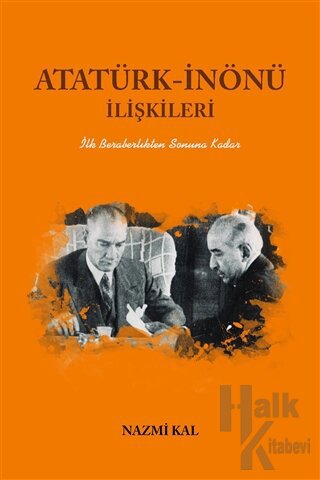 Atatürk-İnönü İlişkileri