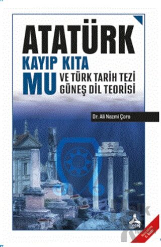 Atatürk Kayıp Kıta Mu ve Türk Tarih Tezi Güneş Dil Teorisi - Halkkitab