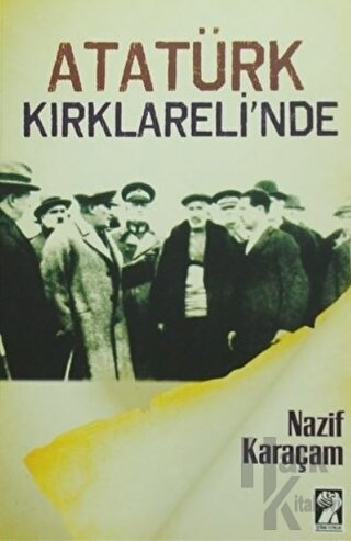 Atatürk Kırklareli'nde