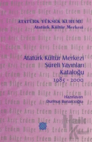 Atatürk Kültür Merkezi Süreli Yayınları Kataloğu 1985 - 2000 - Halkkit