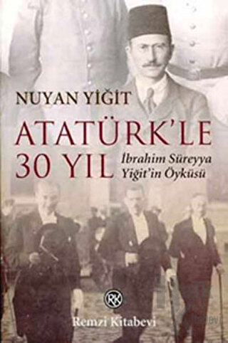 Atatürk’le 30 Yıl - Halkkitabevi