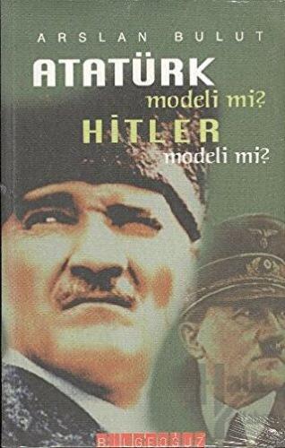 Atatürk Modeli mi? Hitler Modeli mi? - Halkkitabevi