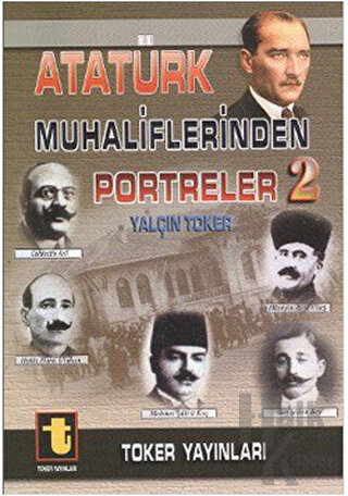Atatürk Muhaliflerinden Portreler - 2 - Halkkitabevi