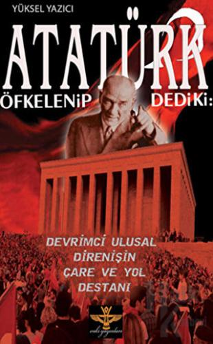 Atatürk Öfkelenip Dedi ki: - Halkkitabevi